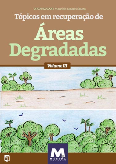 Tópicos em recuperação de áreas degradadas. Vol. III